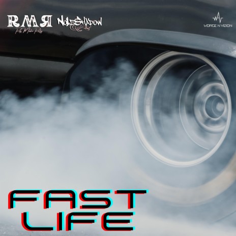 Fast Life ft. No1zShadow | Boomplay Music