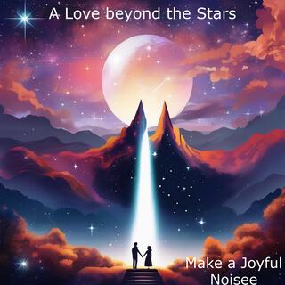 A Love Beyond the Stars