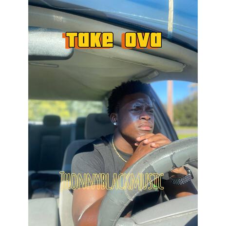 Take ova | Boomplay Music