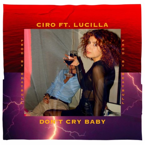 Don't cry baby ft. Lucilla | Boomplay Music