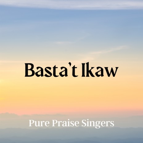 Basta't Ikaw | Boomplay Music