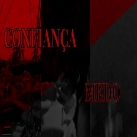 Confiança/Medo | Boomplay Music