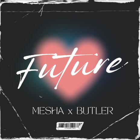 Future ft. Butler | Boomplay Music