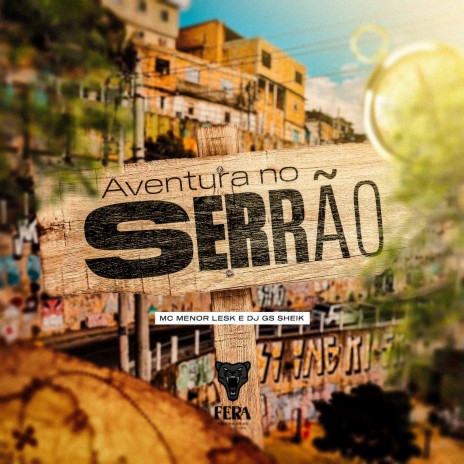 Aventura no Serrão ft. dj gs sheik | Boomplay Music