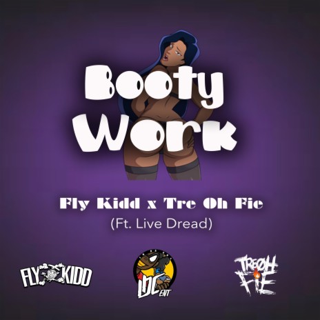 Booty Work ft. Tre oh fie | Boomplay Music