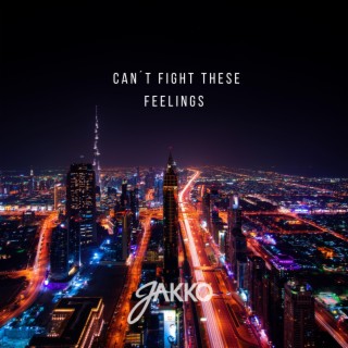 Can´t Fight These Feelings