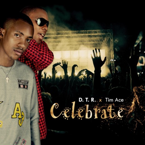 Celebrate ft. Tim Ace | Boomplay Music