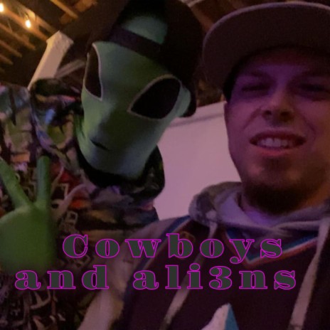 3. Cowboys and ali3ns ft. X The Chef | Boomplay Music