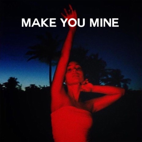 Make You Mine ft. Sayon | Boomplay Music