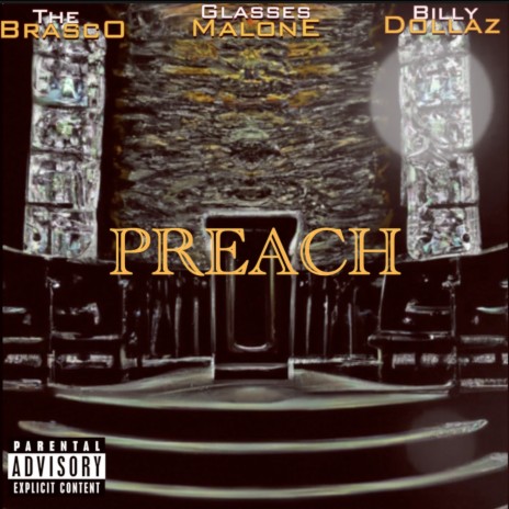 Preach ft. Glasses Malone & Billy Dollaz | Boomplay Music