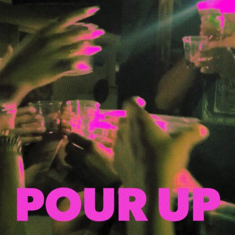 POUR UP (Radio Edit) | Boomplay Music