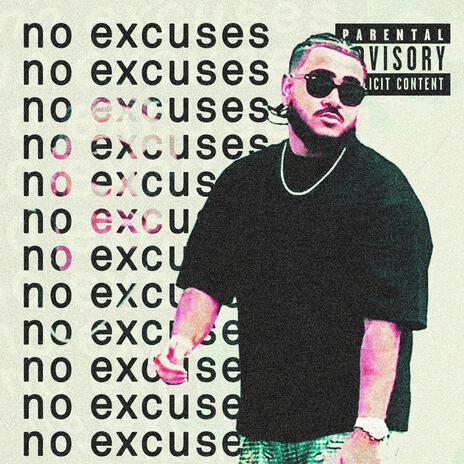 NO EXCUSES | Boomplay Music