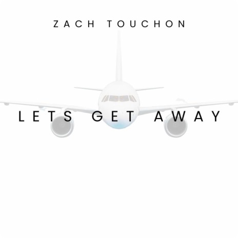 Lets Get Away | Boomplay Music