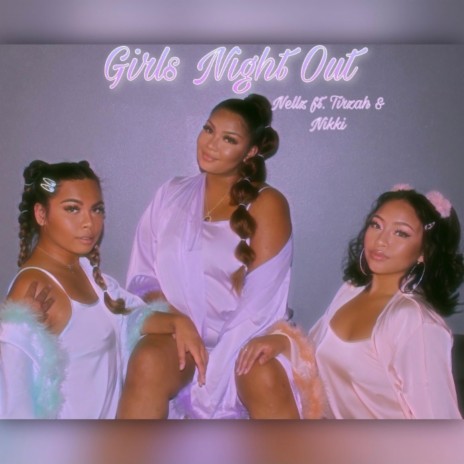 Girls Night Out ft. Tirzah & Nikki | Boomplay Music