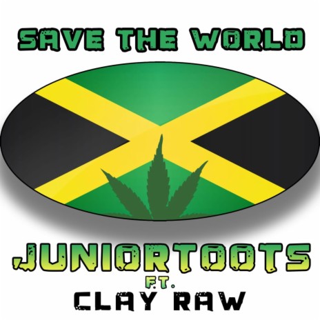 Save the World ft. Clay Raw | Boomplay Music