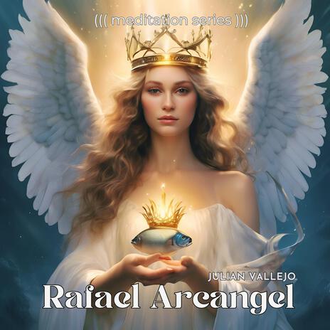 RAFAEL ARCANGEL (remastered 2024 meditation series) | Boomplay Music