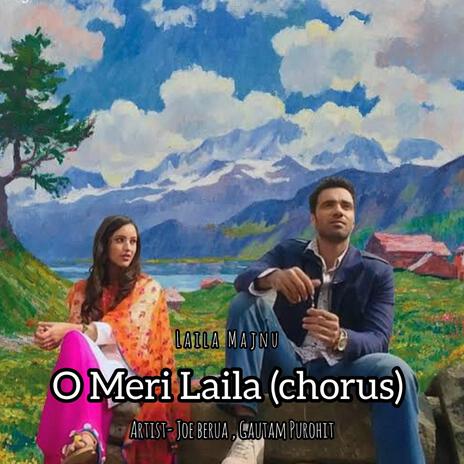 O Meri Laila (Chorus) | Boomplay Music