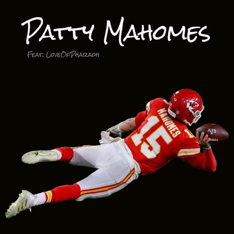 Patty Mahomes ft. Little P | Boomplay Music