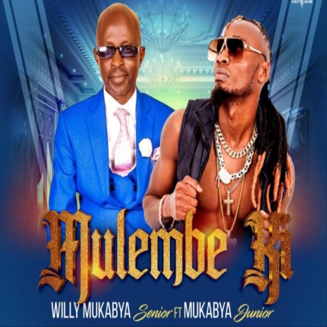 Mulembe Ki ft. Willy Mukabya Senior