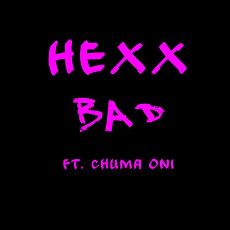 Bad ft. Chuma Oni | Boomplay Music