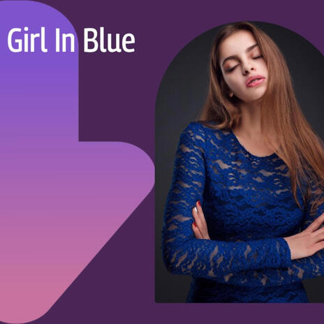 Girl In Blue | Boomplay Music