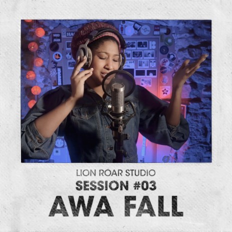 Awa Fall: LRS Sessions #LRS03 ft. Lion Roar Studio