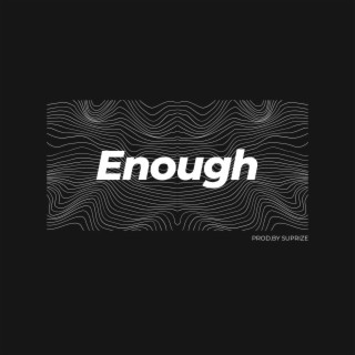 Enough