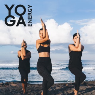 Yoga Energy: Background Music for Yoga & Mindfulness Meditation, Recharging Mind Battery