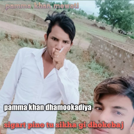 Sigart Pino Tu Sikha Gi Dhokebaj | Boomplay Music