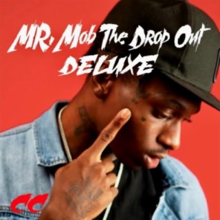 Mr.Mob The Drop Out Deluxe