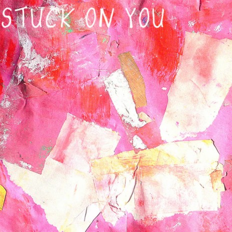 Stuck on You