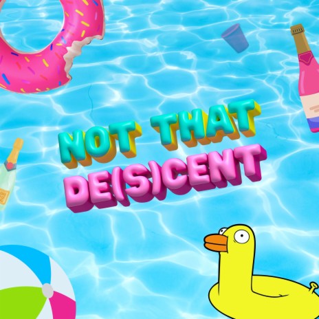 not that decent ft. Dina Dove | Boomplay Music