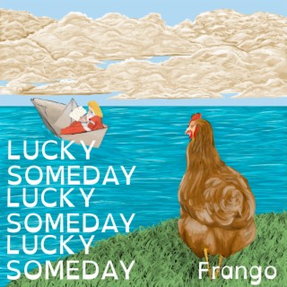 Lucky Someday lyrics | Boomplay Music