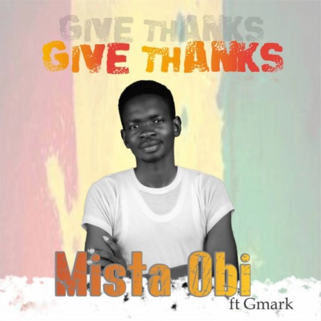 Give thanks ft. Gmark | Boomplay Music