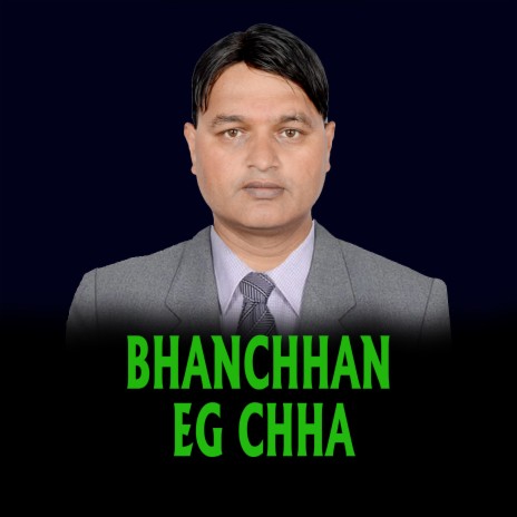 BHANCHHAN EG CHHA | Boomplay Music