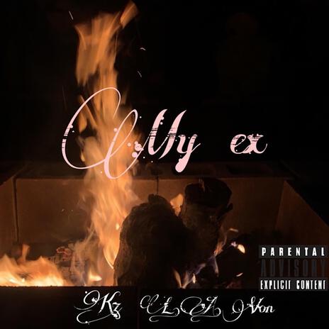 My ex ft. L.A. Von | Boomplay Music