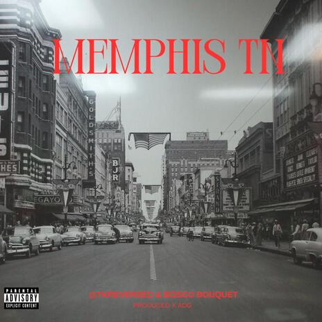 MEMPHIS TN ft. BosCo Bouquet | Boomplay Music