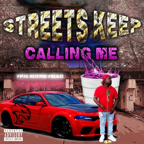 Streets keep calling me