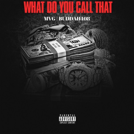 What Do You Call That ft. Buddah408 | Boomplay Music