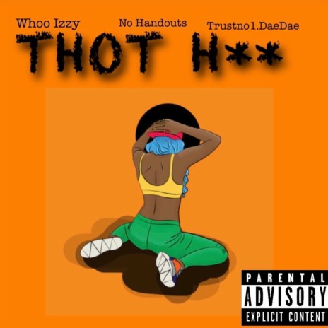 Thot Hoe ft. No Handouts & TrustNo1.DaeDae