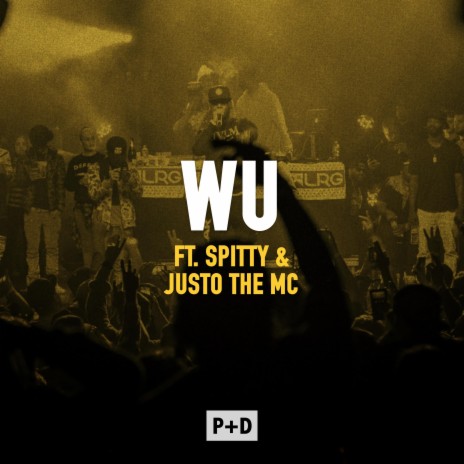 Wu ft. Spitty & Justo The MC