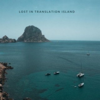 Lost In Translation Island