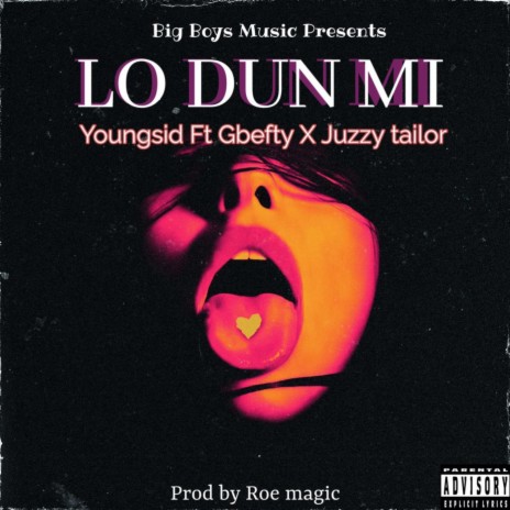 Lo Dun Mi ft. Gbefty & Juzzy Tailor | Boomplay Music