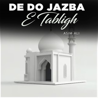 De Do Jazba e Tabligh