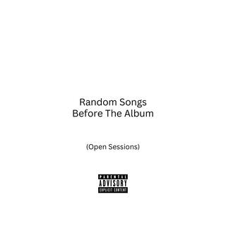 Open Sessions (Songs Before The Album)