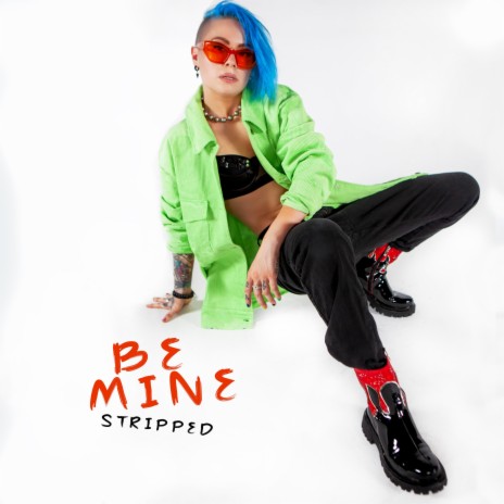 Be Mine (Stripped) | Boomplay Music