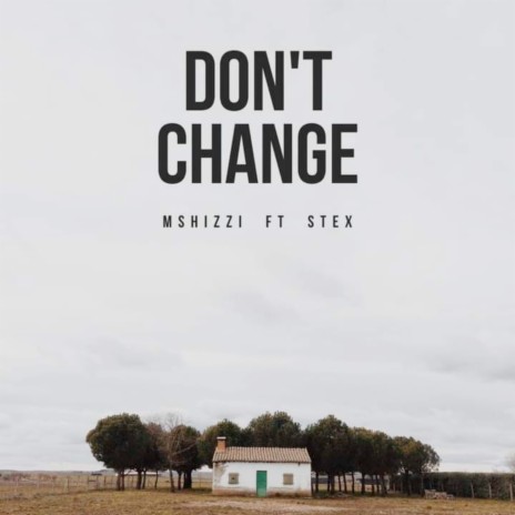 Don't Change ft. Stax