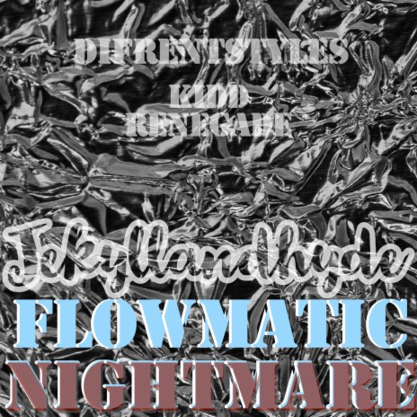 Flowmatic nightmare ft. Kidd Renegade | Boomplay Music