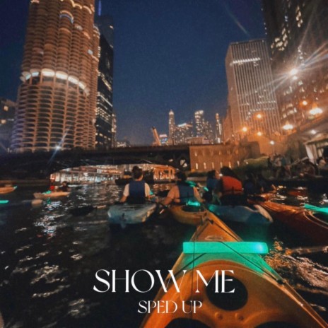 Show Me (Sped Up) ft. luh mann & lavishlee | Boomplay Music