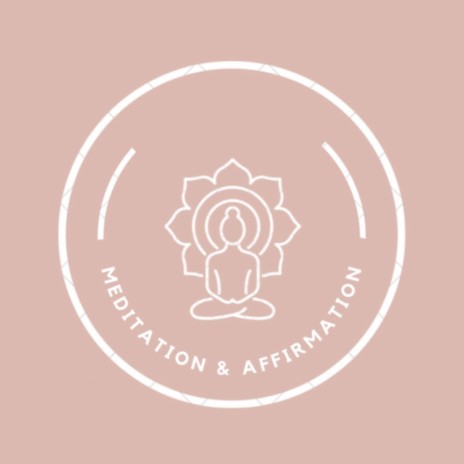 Meditation & Affirmation | Boomplay Music